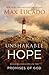 Unshakable Hope: Building Our Lives On The Promises Of God