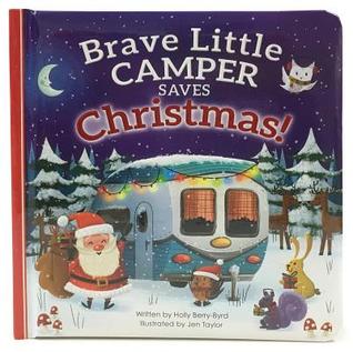 Brave Little Camper Saves Christmas Board Book (Padded Picture Book)