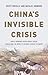 China's Invisible Crisis: H...