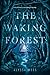 The Waking Forest