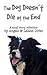 The Dog Doesn't Die at the End: A small story collection