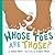 Whose Toes Are Those?