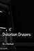 Distortion Dreams