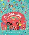 Our Celebración!: La Celebracion!
