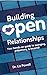 Building Open Relationships by Liz Powell