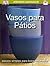 Vasos para Pátios - passos ...