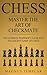 Chess: Master the Art of Ch...