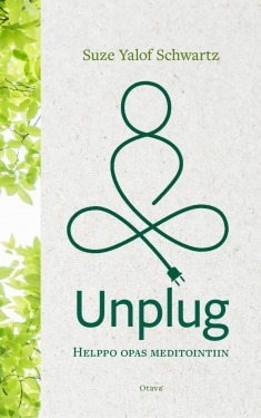 Unplug : helppo opas meditointiin