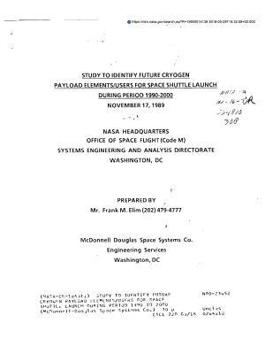 Study to Identify Future Cryogen Payload Elements/Users for Space Shuttle Launch During Period 1990 to 2000