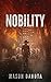 Nobility (The Dystopian Kin...