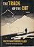 The Track Of The Cat by Walter Van Tilburg Clark