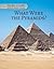 What Were the Pyramids? (Mysteries in History: Solving the Mysteries of the Past)