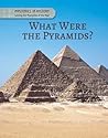 What Were the Pyramids? (Mysteries in History: Solving the Mysteries of the Past)