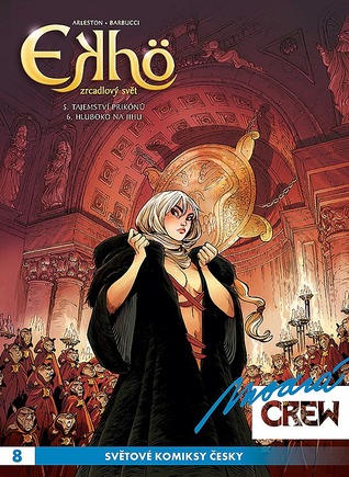 Modrá CREW 8: Ekhö – Zrcadlový svět 5 (Tajemství prikónů) a 6 (Hluboko na jihu) (Ekhö, Zrcadlový svět #5-6)
