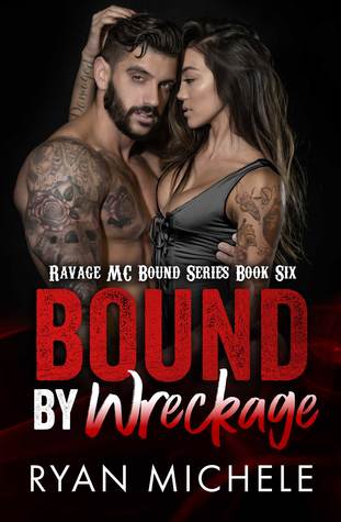 Bound by Wreckage (Ravage MC Bound, #6)