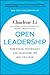Open Leadership: How Social Technology Can Transform the Way You Lead