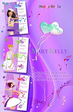 My Day : Harmonie ensoleillée - Note inattendue - Mélodie inconnue: Des comédies romantiques "Meilleurs ennemis - Meilleurs amis - Deuxième chance" (French Edition)