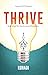 Thrive. Ideas to lead the c...