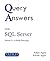 Query Answers with SQL Server: Volume II: In–Depth Querying