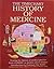 Timechart History of Medicine: Tracing the History of Medical Practice from 10,000 BC to Modern Micro-Surgery
