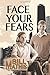 Face Your Fears