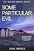 Some Particular Evil (The Anglian Detective Agency, #1)
