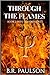 Through the Flames (Into th...
