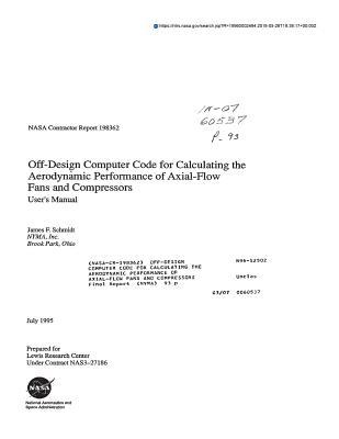 Off-Design Computer Code for Calculating the Aerodynamic Performance of Axial-Flow Fans and Compressors (Paperback)
