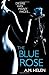 The Blue Rose by A.M. Helen