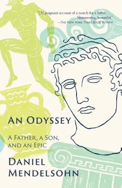 An Odyssey: A Father, A Son, and an Epic