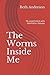 The Worms Inside Me: My experiment with helminthic therapy