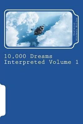 10,000 Dreams Interpreted Volume 1