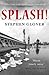 Splash!: A Novel