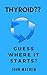 Thyroid??: Guess where it s...
