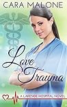 Love Trauma by Cara Malone