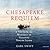 Chesapeake Requiem Lib/E by Earl Swift