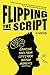 Flipping the Script by A.J. Gibson
