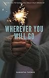 Wherever You Will Go by Samantha Thomas