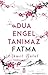 Dua Engel Tanımaz Fatma
