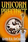 Unicorn Precinct by Keith R.A. DeCandido