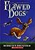 Flawed Dogs: The Novel (The Shocking Raid on Westminster)