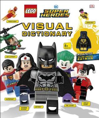 LEGO DC Comics Super Heroes Visual Dictionary: With Exclusive Yellow Lantern Batman Minifigure (Hardcover)