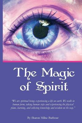 The Magic of Spirit