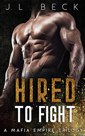 Hired To Fight (A Mafia Empire #3)