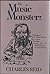 The Music Monster: A Biography of James William Davison, Music Critic of the Times of London, 1846-78