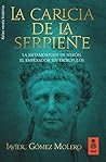La caricia de la serpiente by Javier Gómez Molero