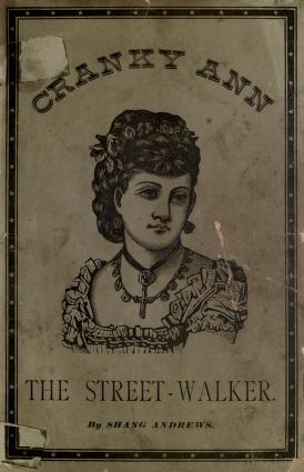 Cranky Ann, the street-walker : a story of Chicago in chunks (Paperback)