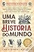 Uma Breve História do Mundo
