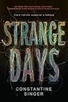 Strange Days by Constantine J.  Singer