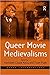 Queer Movie Medievalisms (Queer Interventions)